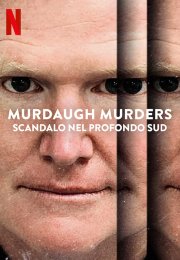 Murdaugh Murders: scandalo nel profondo Sud streaming guardaserie